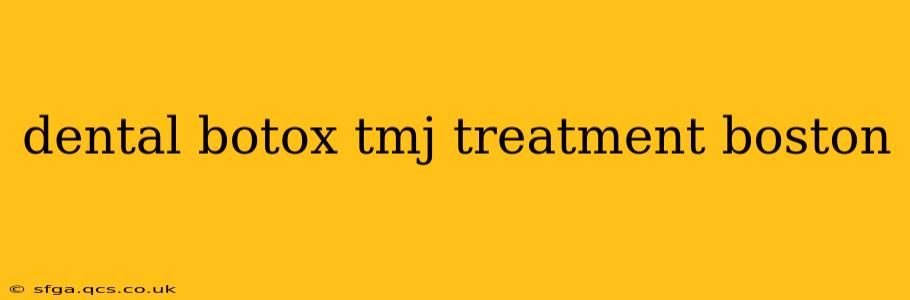 dental botox tmj treatment boston