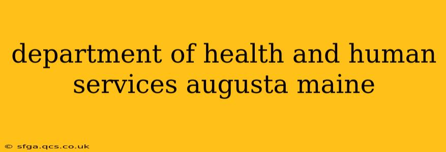 department of health and human services augusta maine