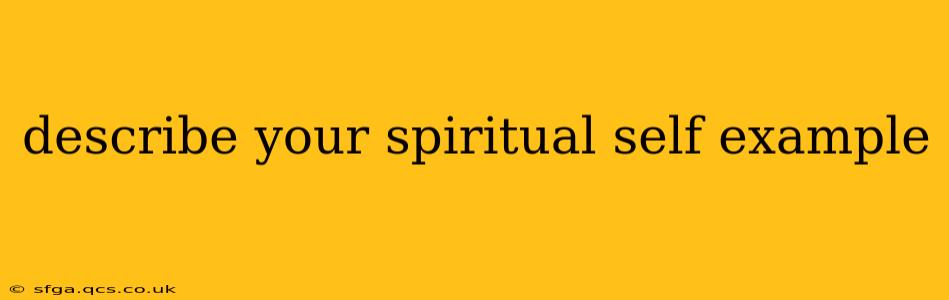 describe your spiritual self example