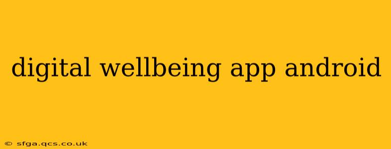 digital wellbeing app android
