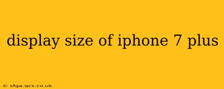 display size of iphone 7 plus