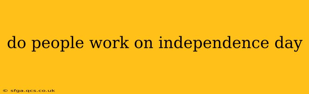 do people work on independence day