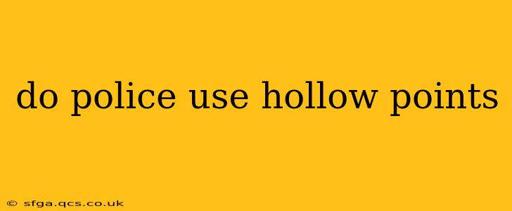 do police use hollow points