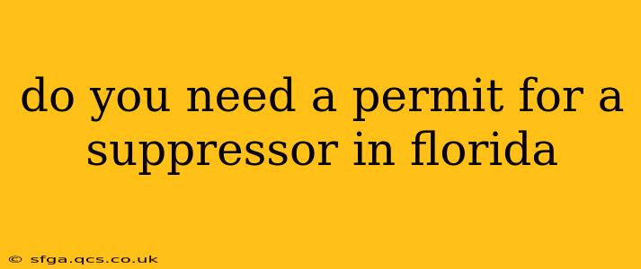 do you need a permit for a suppressor in florida