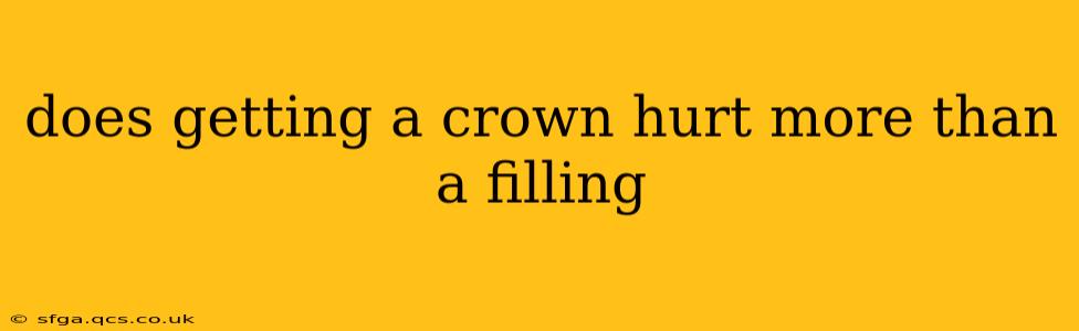 does getting a crown hurt more than a filling