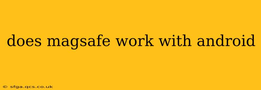 does magsafe work with android