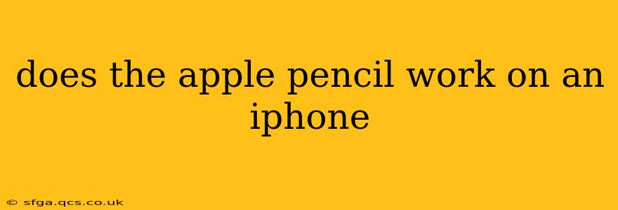does the apple pencil work on an iphone