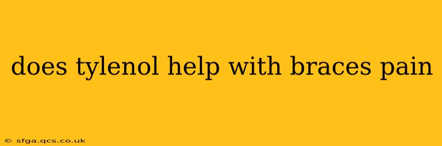 does tylenol help with braces pain