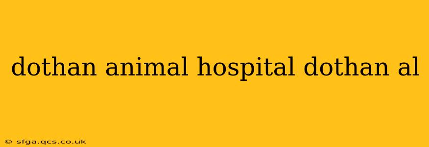 dothan animal hospital dothan al