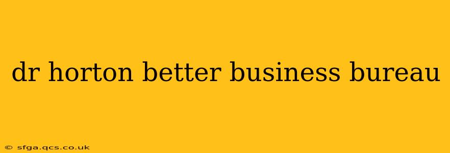 dr horton better business bureau