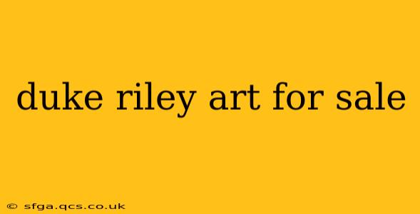 duke riley art for sale