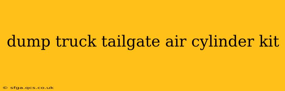 dump truck tailgate air cylinder kit