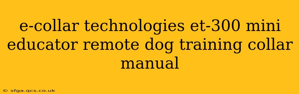 e-collar technologies et-300 mini educator remote dog training collar manual