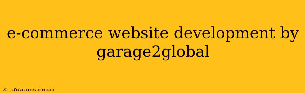 e-commerce website development by garage2global
