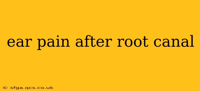 ear pain after root canal