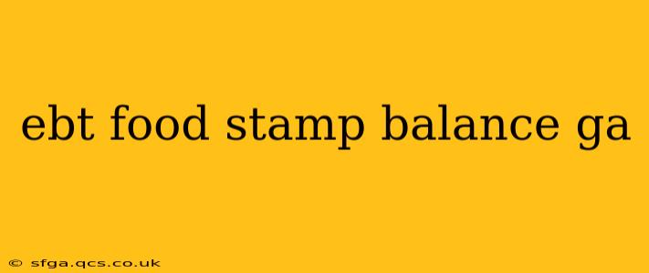 ebt food stamp balance ga