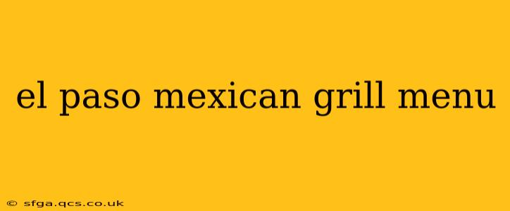 el paso mexican grill menu