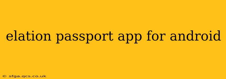 elation passport app for android