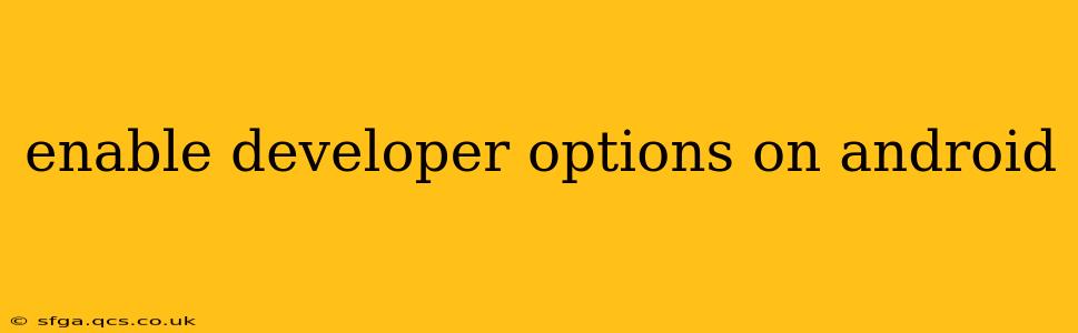 enable developer options on android
