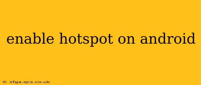 enable hotspot on android