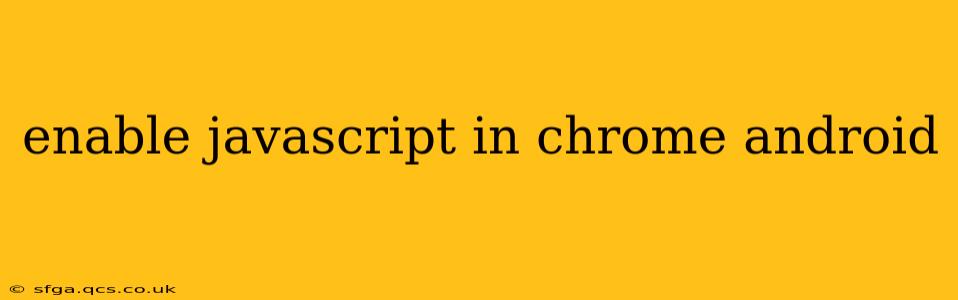 enable javascript in chrome android