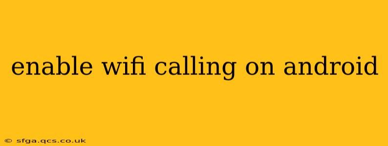 enable wifi calling on android