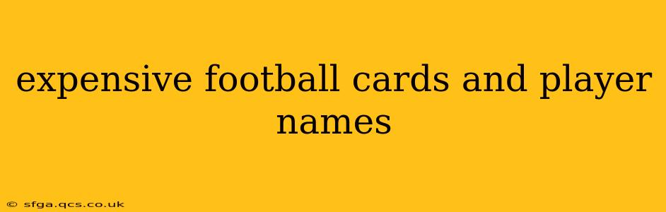 expensive football cards and player names