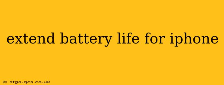 extend battery life for iphone