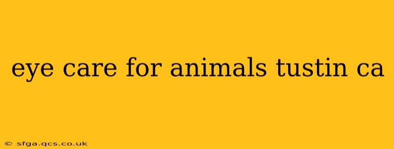 eye care for animals tustin ca