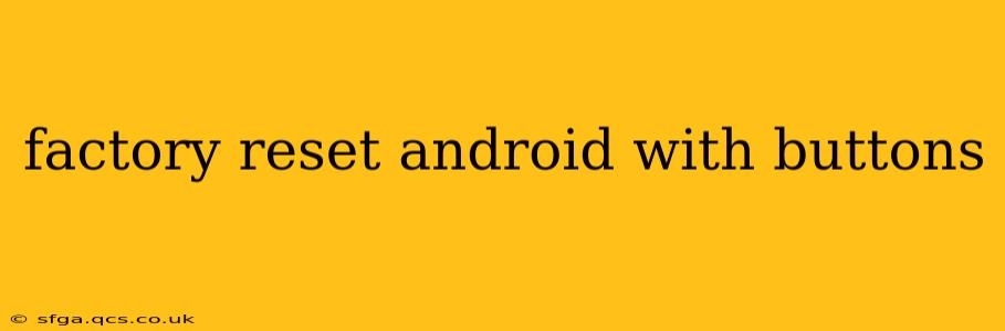 factory reset android with buttons