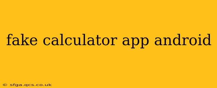 fake calculator app android