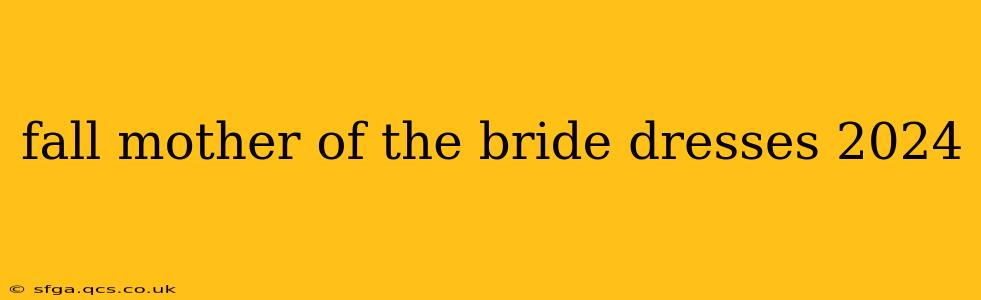 fall mother of the bride dresses 2024