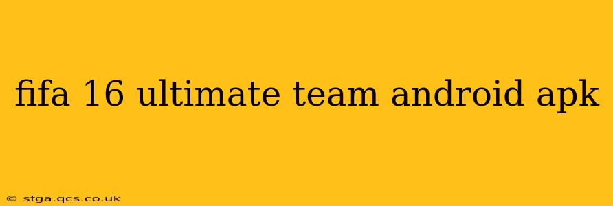 fifa 16 ultimate team android apk