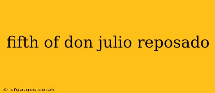 fifth of don julio reposado