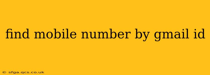 find mobile number by gmail id