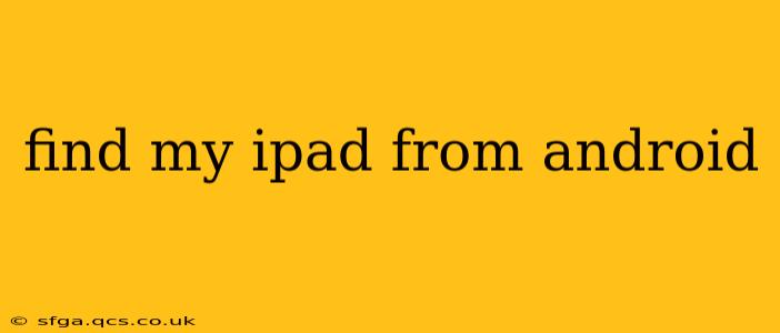 find my ipad from android