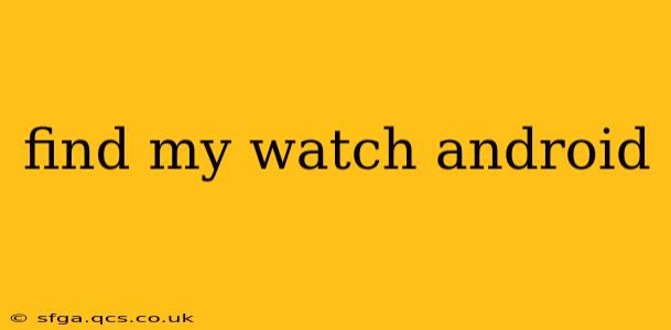 find my watch android