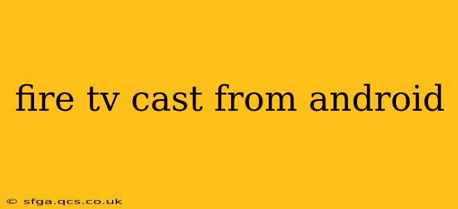 fire tv cast from android