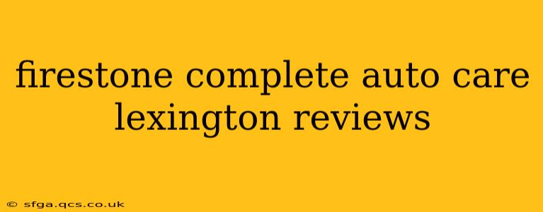 firestone complete auto care lexington reviews