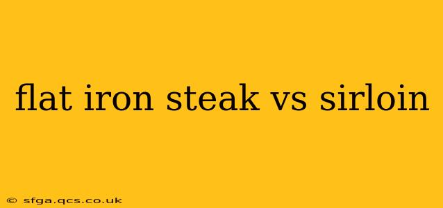 flat iron steak vs sirloin