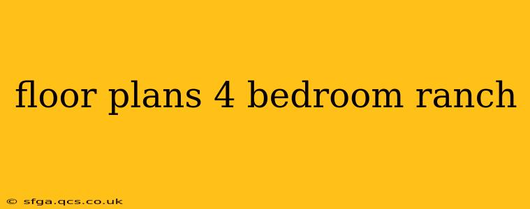 floor plans 4 bedroom ranch