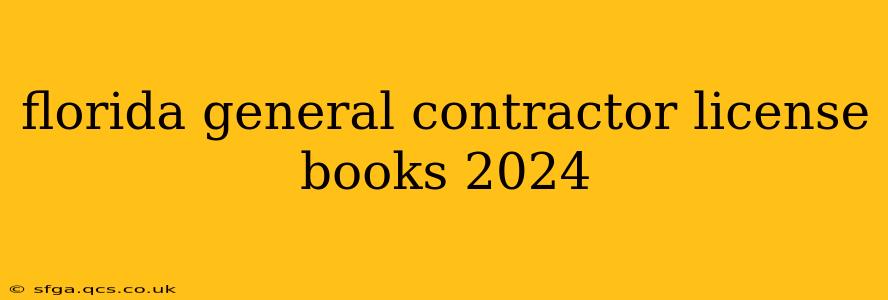 florida general contractor license books 2024