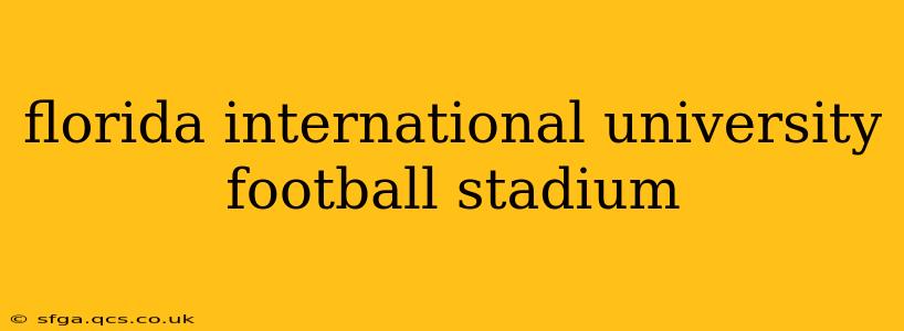 florida international university football stadium