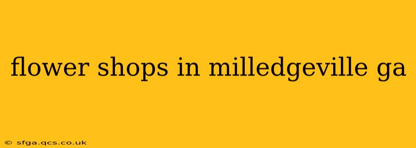 flower shops in milledgeville ga