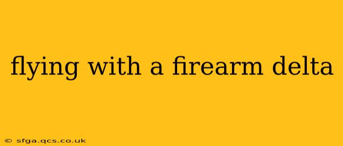 flying with a firearm delta
