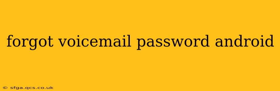 forgot voicemail password android