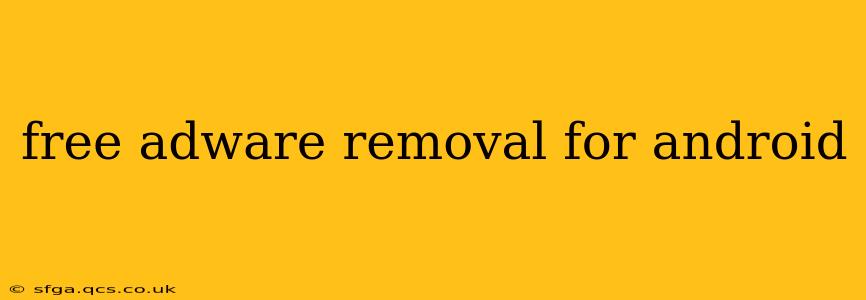 free adware removal for android