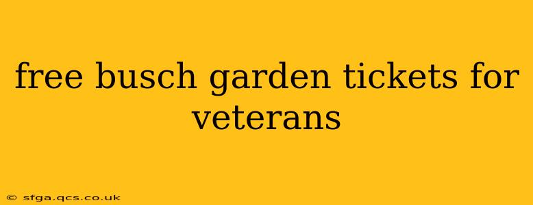 free busch garden tickets for veterans