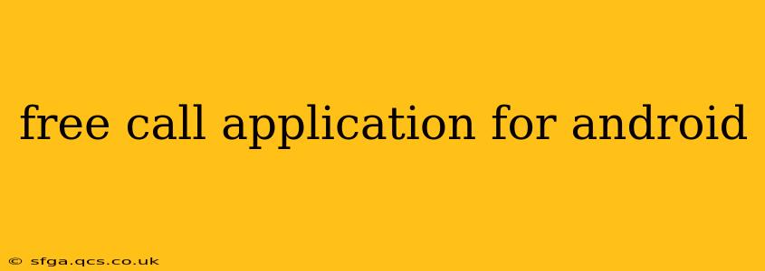 free call application for android