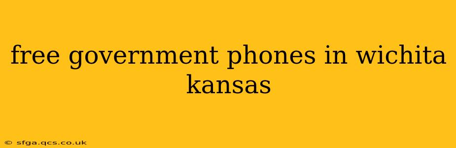 free government phones in wichita kansas